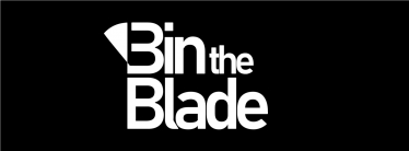 Bin The Blade